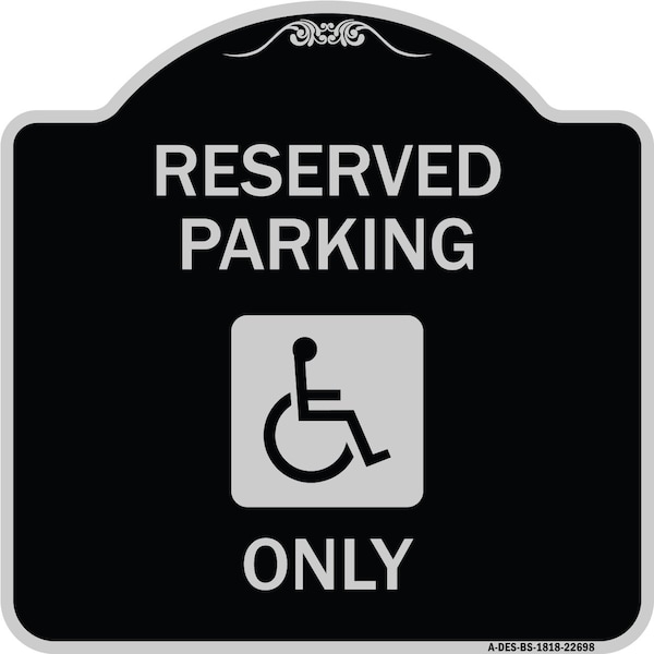 Signmission W/ NY Compliance Reserved Parking W/ Access Icon Heavy-Gauge Aluminum Sign, 18" x 18", BS-1818-22698 A-DES-BS-1818-22698 - main